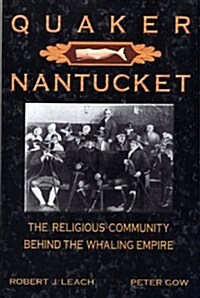 Quaker Nantucket: The Religious Community Behind the Whaling Empire (Paperback)