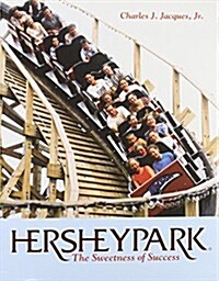 Hersheypark: The Sweetness of Success (Paperback)