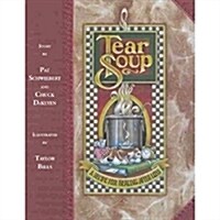[중고] Tear Soup: A Recipe for Healing After Loss (Hardcover)