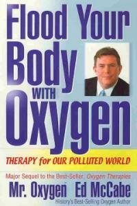 Flood Your Body with Oxygen: Therapy for Our Poluted World (Paperback)