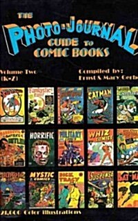 Photo-Journal Guide to Comics Volume 2 (K-Z) (Hardcover)