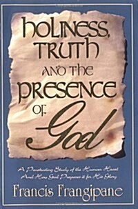 Holiness Truth and Presence of (Paperback)