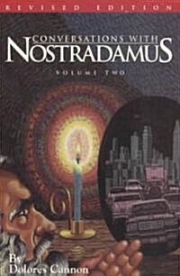 Conversations with Nostradamus: His Prophecies Explained (Paperback, Revised and Upd)