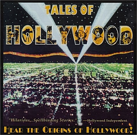 Tales of Hollywood: Hear the Origins of Hollywood! (Audio CD)