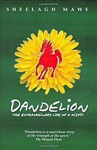 Dandelion: The Extraordinary Life of a Misfit (Hardcover)