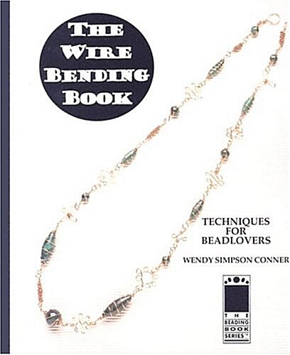 The Wirebending Book (Paperback)