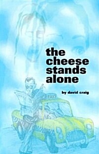 The Cheese Stands Alone (Paperback)