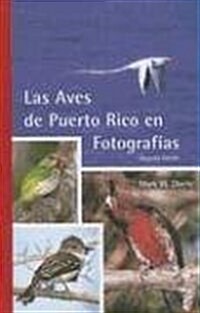 Las Aves de Puerto Rico en Fotografias (Paperback, 2nd)