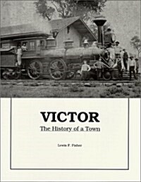 Victor: The History of a Town (Paperback)