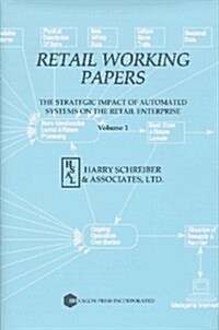 Retail Working Papers: The Strategic Impact of Automated Systems on the Retail Enterprise (Hardcover)