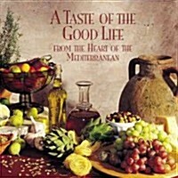A Taste of the Good Life (Mediterranean) (Hardcover)