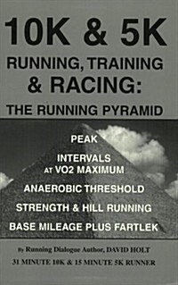 10k & 5k Running, Training & Racing: The Running Pyramid (Paperback)