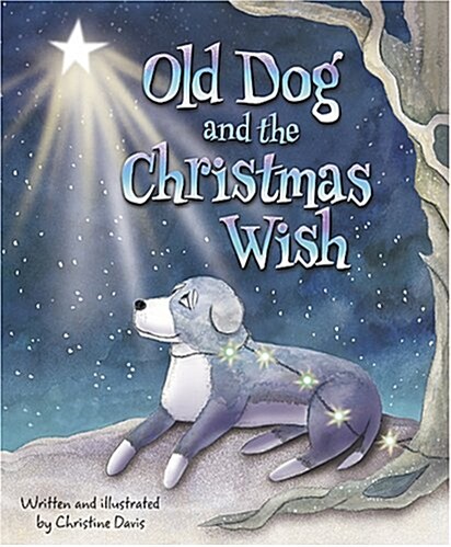 Old Dog and the Christmas Wish (Hardcover)