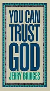 You Can Trust God: Enjoying Gods Embrace (Paperback)
