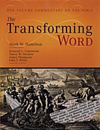 The Transforming Word: One-Volume Commentary on the Bible (Hardcover)