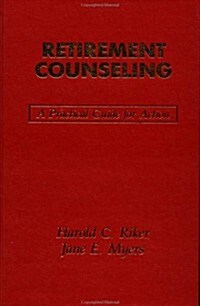 Retirement Counseling: A Practical Guide for Action (Hardcover)