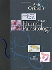 Ash & Orihels Atlas of Human Parasitology (Hardcover, 5)