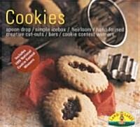 Cookies: Quick Drop/Simple Ice Box/Hand-Shaped/Tradition & Heritage/Best Ever Bars/Final Touches (Paperback)