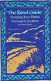 The Road Guide: Sleeping Bear Dunes National Lakeshore (Paperback)