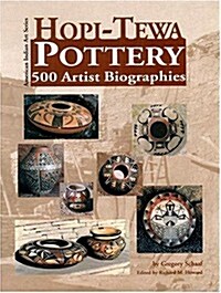 Hopi-Tewa Pottery: 500 Artist Biographies (Hardcover)