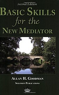 Basic Skills for the New Mediator, Second Edition (Paperback, 2, Revised)