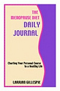 The Menopause Diet Daily Journal (Paperback)