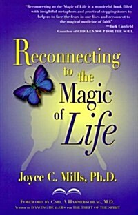 Reconnecting to the Magic of Life (Paperback)