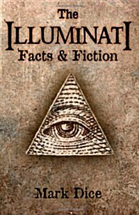 The Illuminati: Facts & Fiction (Paperback)