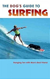 The Dogs Guide to Surfing (Paperback)
