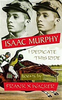 Isaac Murphy: I Dedicate This Ride (Paperback)