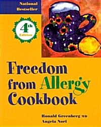 Freedom from Allergy Cookbook: 450 Gluten Free Recipies (Paperback, Revised and Exp)