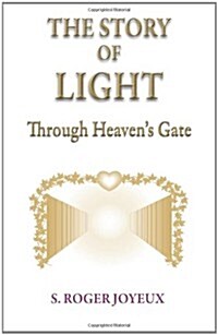The Story of Light: Through Heavens Gates (Paperback)