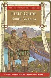 Lesbian National Parks and Services Field Guide to North America: Flora, Fauna & Survival Skills (Paperback)