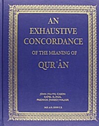 An Exhaustive Concordance of the Meaning of Quran: Based Upon the Translation of Abdullah Yusuf Ali (Hardcover)