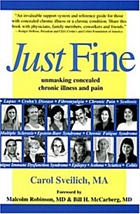 Just Fine: Unmasking Concealed Chronic Illness and Pain (Paperback)