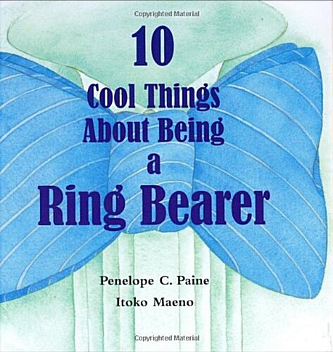 10 Cool Things about Being a Ring Bearer (Hardcover)