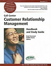 Call Center Customer Relationship Management Handbook and Study Guide Version 2.1 (2nd, Paperback)