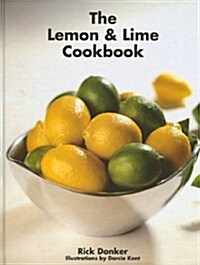 The Lemon & Lime Cookbook (Hardcover)