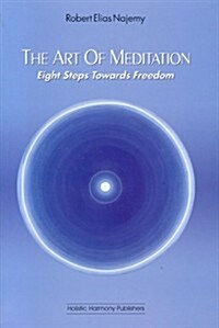 The Art of Meditation: Eight Steps Towards Freedom (Paperback)