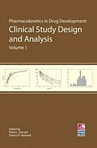 Pharmacokinetics in Drug Development: Clinical Study Design and Analysis (Volume 1) (Hardcover, 2004)