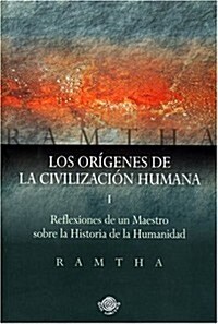 Los Origenes De La Civilizacion Humana (Paperback)