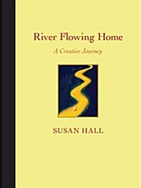River Flowing Home (Hardcover)