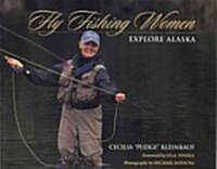 Fly Fishing Women Explore Alaska (Paperback)