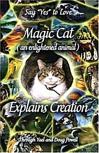 Magic Cat (An Enlightened Animal) Explains Creation (Paperback)