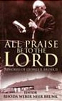 All Praise Be to the Lord (Hardcover)