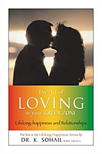 The Art Of Loving In Your Green Zone (Paperback)