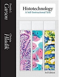 Histotechnology: A Self-Instructional Text (Hardcover, 3rd)