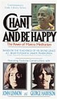 Chant & Be Happy: Based on Teachings of A. C. Bhaktivedanta Swami (Paperback)