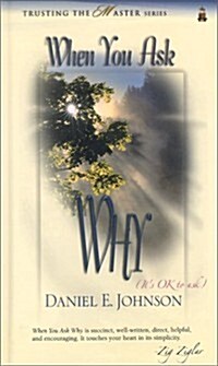 When You Ask Why (Hardcover, 2nd)