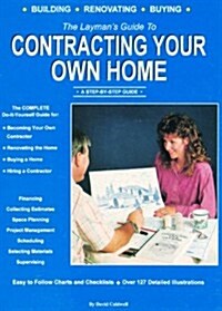 Laymans Guide to Contracting Your Own Home: Revised (Paperback)